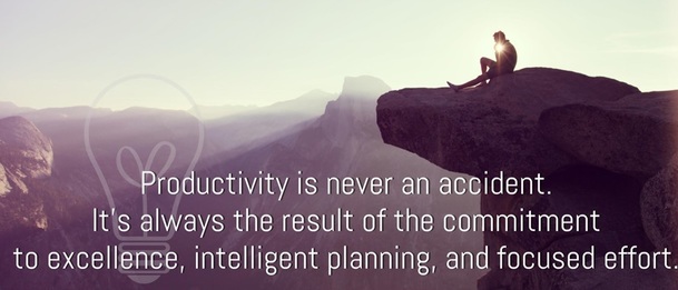 Productivity is never an accident. It's always the result of the commitment to excellence, intelligent planning, and focused effort.