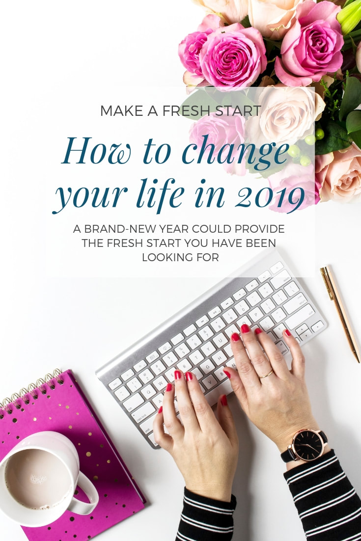 make a fresh start. How to change your life in 2019. A brand-new year could provide the fresh start you've been looking for . Find it NewChapter.com.au